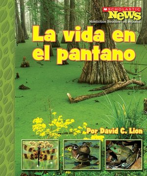 La vida en la pantano: A Home in the Swamp