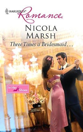 Three Times a Bridesmaid... (Harlequin Romance #4173)