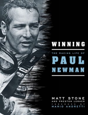 Winning: The Racing Life of Paul Newman