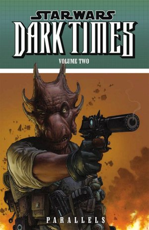 Star Wars Dark Times, Volume #2: Parallels