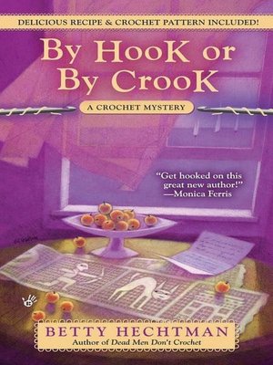 By Hook or by Crook (Crochet Mystery Series #3)