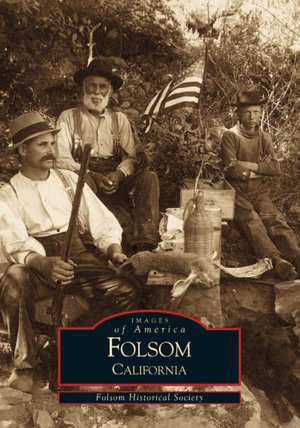 Folsom, CA (Images of America Series)