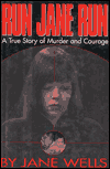 Run Jane Run: A True Story of Murder and Courage