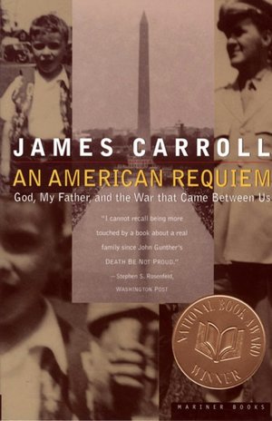 An American Requiem: God, My Father, and the War That Came Between Us