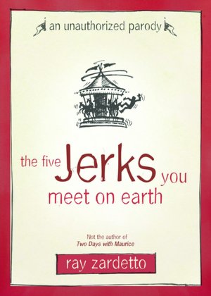 The Five Jerks You Meet on Earth