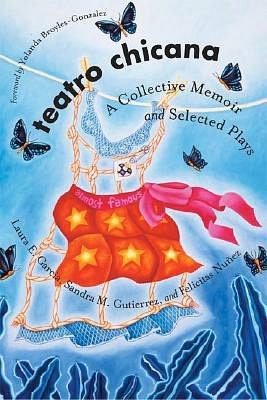 Teatro Chicana: A Collective Memoir and Selected Plays