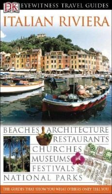 The Italian Riviera (Eyewitness Travel Guides Series)