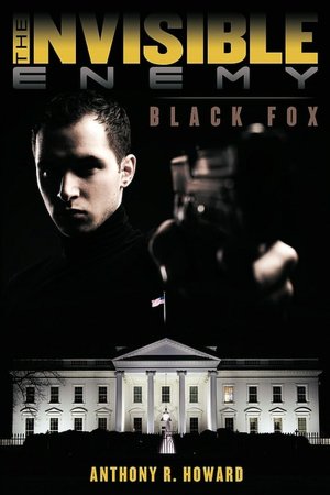 The Invisible Enemy: Black Fox