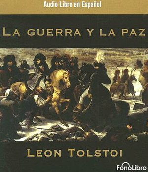 La guerra y la paz (War and Peace)