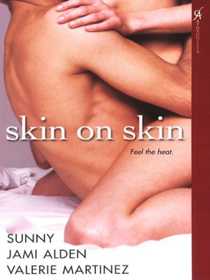 Skin on Skin: China Doll / Tempted / Hot Wired