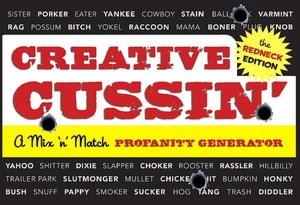 Creative Cussin' (The Redneck Edition): A Mix 'n' Match Profanity Generator