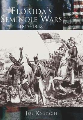 Florida's Seminole Wars 1817-1858, Florida