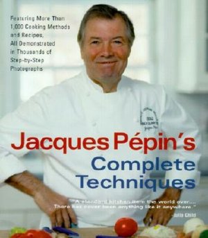 Jacques Pépin's Complete Techniques