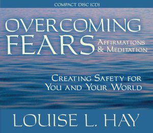 Overcoming Fears: Creating Safety for You and Your World