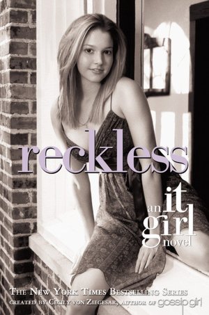 Reckless (It Girl Series #3) (Turtleback School & Library Binding Edition)