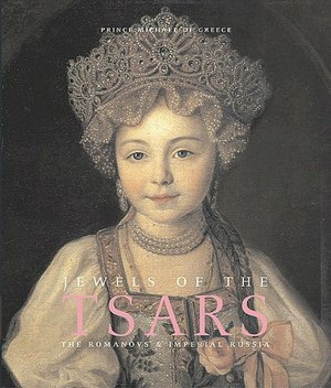 Jewels of the Tsars: The Romanovs and Imperial Russia