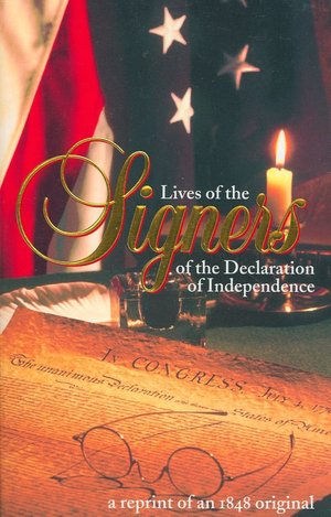 Lives of the Signers of the Declaration of Independence