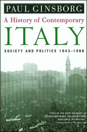 History of Contemporary Italy: Society and Politics, 1943-1988
