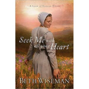 Seek Me with All Your Heart (Land of Canaan Series #1)