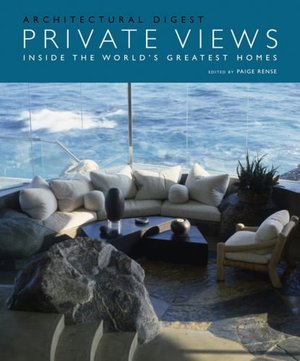 Private Views: Inside the World's Greatest Homes