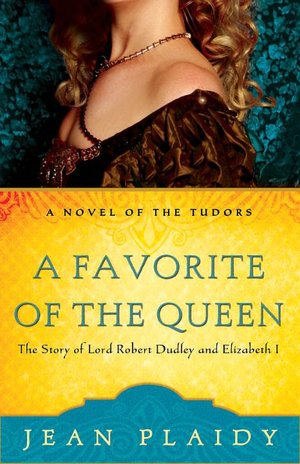 A Favorite of the Queen: The Story of Lord Robert Dudley and Elizabeth I