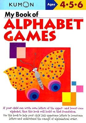 My Book of Alphabet Games (ages 4-6) (Kumon Series)