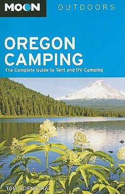 Moon Oregon Camping: The Complete Guide to Tent and RV Camping