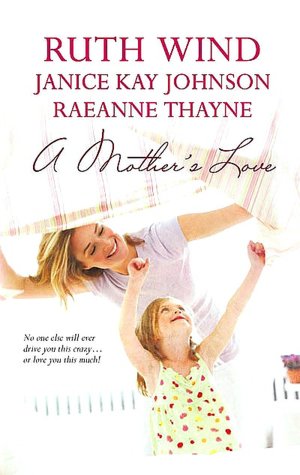A Mother's Love: Her Best Friend's Baby/Daughter of the Bride/A Mother's Hope