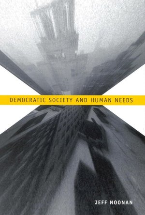 Democratic Society and Human Needs: Towards a Renewed Critique of Liberal Capitalism
