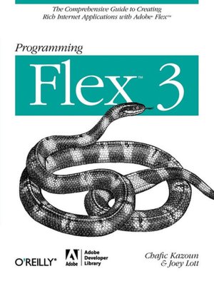 Programming Flex 3: The Comprehensive Guide to Creating Rich Internet Applications with Adobe Flex