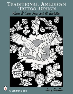 Traditional American Tattoo Design Where It Came From and Its Evolution