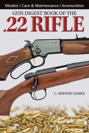 Gun Digest Book of the .22 Rifle