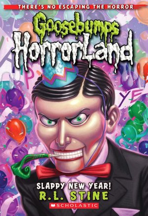 Slappy New Year! (Goosebumps Horrorland Series #18)