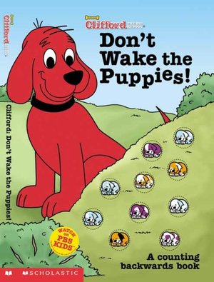 Don't Wake the Puppies! (Clifford, the Big Red Dog Series)