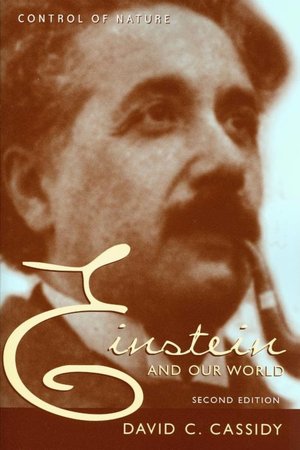 Einstein and Our World (Control of Nature Series)
