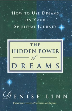 The Hidden Power of Dreams: How to use Dream's on Your Spiritual Journey