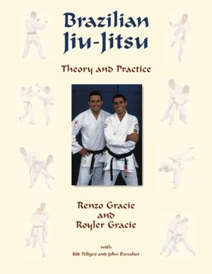 Brazilian Jiu-Jitsu: Theory and Practice
