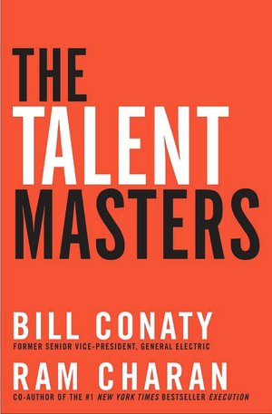 The Talent Masters: Why Smart Leaders Put People Before Numbers