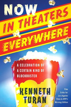 Now in Theaters Everywhere: A Celebration of a Certain Kind of Blockbuster