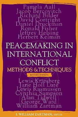 Peacemaking in International Conflict: Methods and Techniques