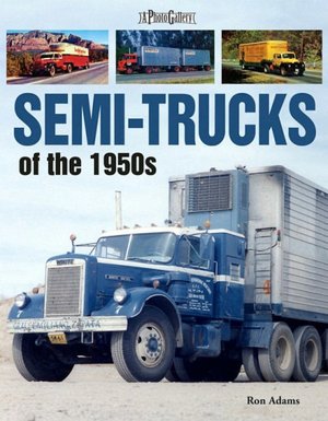 Semi-Trucks of the 1950s