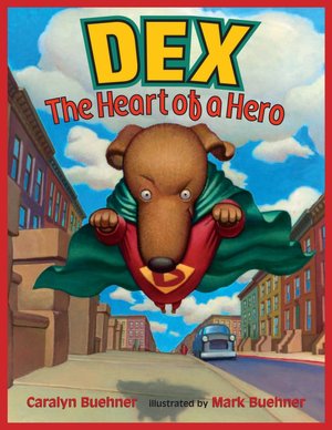 Dex: The Heart of a Hero