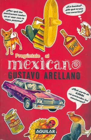 Pregúntale al mexicano (¡Ask a Mexican!)