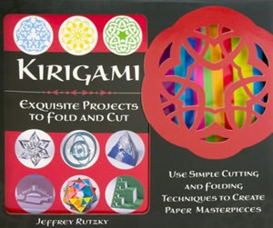 Kirigami: Exquisite Projects to Fold and Cut