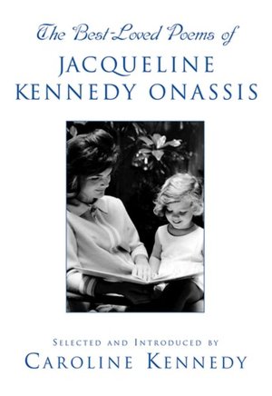 The Best-Loved Poems of Jacqueline Kennedy Onassis