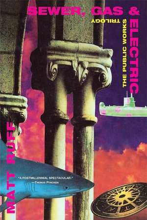 Sewer, Gas and Electric: The Public Works Trilogy