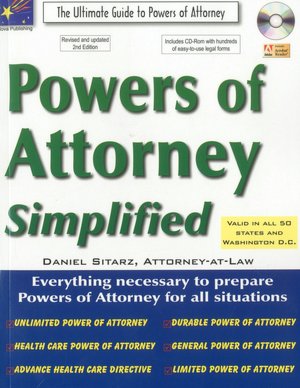 Powers of Attorney Simplified: Te Ultimate Guide to Powers of Attorney