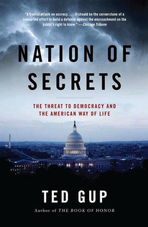 Nation of Secrets: The Threat to Democracy and the American Way of Life