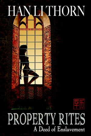 Property Rites - A Deed Of Enslavement