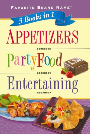 3 Books in 1: Appetizers/ Party Food/ Entertaining Cookbook